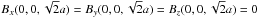 Mathematical equation: \hbox{$B_x(0,0,\sqrt{2}a)=B_y(0,0,\sqrt{2}a)=B_z(0,0,\sqrt{2}a)=0$}