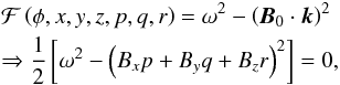 Mathematical equation: \appendix \setcounter{section}{1} \begin{eqnarray} && {\mathcal{F}} \left( \phi, x,y,z,p,q,r \right) = \omega^2 - \left( {\vec{B}}_0 \cdot {{\vec{k}}} \right) ^{2} \nonumber\\ && \Rightarrow {\frac{1}{2}} \left[\omega^2 - \left( B_x p + B_y q +B_z r \right)^2 \right]=0 , \label{alfvenequation} \end{eqnarray}