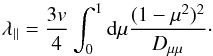 Mathematical equation: \begin{equation} \lambda_\parallel=\frac{3v}{4}\int_0^1 {\rm d}\mu\frac{(1-\mu^2)^2}{D_{\mu\mu}}\cdot \label{eq:lambdapar} \end{equation}