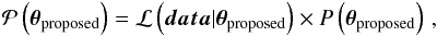 Mathematical equation: \begin{eqnarray*} \mathcal{P}\left(\vectheta_{\rm proposed}\right) = \mathcal{L}\left(\vec{data}|\vectheta_{\rm proposed}\right)\times {P}\left(\vectheta_{\rm proposed}\right)\,, \end{eqnarray*}