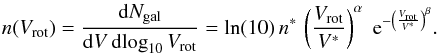 Mathematical equation: \begin{eqnarray} n(V_\mathrm{rot}) = \frac{{\rm d}N_\mathrm{gal}}{{\rm d}V \, {\rm d}\!\log_{10}V_\mathrm{rot}} = \ln(10) \, n^\ast \, \left(\frac{V_\mathrm{rot}}{V^\ast}\right)^\alpha \; {\rm e}^{-\left(\frac{V_\mathrm{rot}}{V^\ast}\right)^\beta} . \label{eqn:mod_schechter} \end{eqnarray}