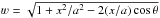 Mathematical equation: \hbox{$\varw=\sqrt{1+x^2/a^2-2(x/a)\cos \theta}$}