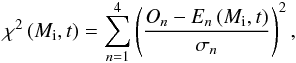 Mathematical equation: \begin{eqnarray} \chi^2\left(M_\text{i}, t\right) =\sum_{n=1}^{4} \left(\frac{{O}_n - {E}_n\left(M_\text{i}, t\right)}{\sigma_n}\right)^2, \label{eq:summinsin} \end{eqnarray}