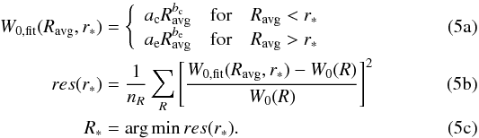 Mathematical equation: % subequation 1553 0 \begin{align} W_{0,\mathrm{fit}}(R_\mathrm{avg}, r_\ast) &= \left\{ \begin{array}{lcl} a_{\rm c} R_\mathrm{avg}^{b_{\rm c}} & \mbox{for} & R_\mathrm{avg}<r_\ast \\ a_{\rm e} R_\mathrm{avg}^{b_{\rm e}} & \mbox{for} & R_\mathrm{avg}>r_\ast \end{array} \right. \\ res(r_\ast) &={1\over n_R} \sum_R \left[ \frac{W_{0,\mathrm{fit}}(R_\mathrm{avg}, r_\ast) - W_0(R)}{W_0(R)} \right]^2 \\ R_\ast &= \arg \min{res(r_\ast).} \end{align}