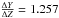 Mathematical equation: \hbox{$\frac{\Delta Y}{\Delta Z} = 1.257$}