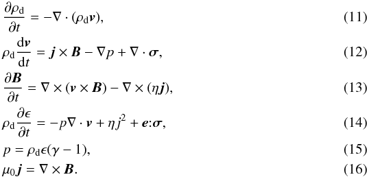 Mathematical equation: \begin{eqnarray} &&\pder{\rho_{\rm d}}{t} = -\nabla\cdot(\rho_{\rm d} \vec{v}),\\ \label{eqmotion}&\rho_{\rm d} \frac{\rmd\vec{v}}{\rmd t} = \vec{j}\times\vec{B} - \nabla p +\nabla\cdot\vec{\vec{\sigma}},\\ &&\pder{\vec{B}}{t}= \nabla\times(\vec{v}\times\vec{B})- \nabla\times(\eta \vec{j}),\\ \label{energycons}&\rho_{\rm d}\pder{\epsilon}{t} = -p\nabla\cdot\vec{v} + \eta j^2 + \vec{\vec{e}}{:}\vec{\vec{\sigma}},\\ &&p = \rho_{\rm d}\epsilon(\gamma-1),\\ &&\mu_0\vec{j} = \nabla\times\vec{B}. \end{eqnarray}