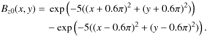 Mathematical equation: \begin{eqnarray} \label{boundaryfluxdipole} B_{z0}(x,y) &=& \mathrm{exp}\left(-5((x+0.6\pi)^2+(y+0.6\pi)^2)\right)\nonumber\\ &&\quad - \mathrm{exp}\left(-5((x-0.6\pi)^2+(y-0.6\pi)^2)\right). \end{eqnarray}
