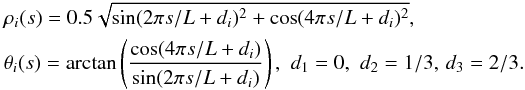 Mathematical equation: \begin{eqnarray} &&\rho_i(s) = 0.5\sqrt{\sin(2\pi s/L+ d_i)^2 +\cos(4\pi s/L+ d_i)^2},\nonumber\\ &&\theta_{i}(s) = \arctan\left(\frac{\cos(4\pi s/L+ d_i)}{\sin(2\pi s/L+ d_i)}\right) ,\,\, d_1= 0,\,\, d_2 = 1/3,\, d_3 =2/3. \end{eqnarray}