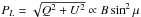 Mathematical equation: \hbox{$P_L=\sqrt{Q^2+U^2} \propto B \sin^2\mu$}
