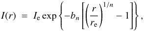 Mathematical equation: \begin{equation} I(r) ~ = ~ I_{\rm e} \exp \left\{ -b_{n} \left[\left( \frac{r}{r_{\rm e}} \right)^{1/n} -1 \right] \right\} , \end{equation}
