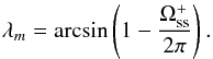 Mathematical equation: \begin{equation} \lambda_m = \arcsin\left(1-\frac{\Omega^{+}_{\rm ss}}{2\pi}\right). \label{eq:lambda} \end{equation}