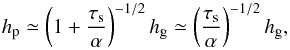 Mathematical equation: \begin{equation} \hp \simeq \left(1+\frac{\st}{\alpha}\right)^{-1/2} \hg \simeq \left(\frac{\st}{\alpha}\right)^{-1/2} \hg, \label{eq:h_p} \vspace{-1.7mm} \end{equation}