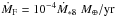 Mathematical equation: \hbox{$\dot{M}_{\rm F}=10^{-4} \dot{M}_{*8}\; \mearth/{\rm yr}$}