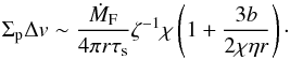 Mathematical equation: \begin{equation} \sigp \Delta \v \sim \frac{\dot{M}_{\rm F}}{4\pi r\st} \zeta^{-1} \chi \left(1 + \frac{3b}{2 \chi \eta r}\right)\cdot \end{equation}