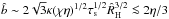 Mathematical equation: \hbox{$\hat{b} \sim 2\sqrt{3} \kappa (\chi \eta)^{1/2} \st^{1/2} \hat{R}_{\rm H}^{3/2} \la 2\eta/3$}