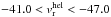 Mathematical equation: \hbox{$-41.0<v^{\rm hel}_{\rm r}<-47.0$}
