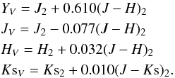Mathematical equation: \begin{eqnarray} &&Y_V = J_2 + 0.610(J-H)_2\nonumber \\ &&J_V=J_2-0.077(J-H)_2\nonumber\\ &&H_V=H_2+0.032(J-H)_2\nonumber\\ &&K{\rm s}_V=K{\rm s}_2+0.010(J-K{\rm s})_2. \label{V2MASS} \end{eqnarray}