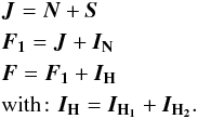 Mathematical equation: \begin{eqnarray} &&\boldsymbol{{J}} = \boldsymbol{{N}} + \boldsymbol{{S}} \nonumber\\ && \boldsymbol{{F_1}} = \boldsymbol{{J}} + \boldsymbol{{I_{\rm N}}} \nonumber \\ && \boldsymbol{{F}} = \boldsymbol{{F_1}} + \boldsymbol{{I_{\rm H}}} \nonumber\\ &&{\rm with\!:} \,\, \boldsymbol{{I_{\rm H}}} = \boldsymbol{{I_{\rm H_1}}} + \boldsymbol{{I_{\rm H_2}}}. \end{eqnarray}