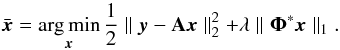 Mathematical equation: \begin{equation} \bar{\bm{x}} = \argmin\limits_{\bm{x}} \frac{1}{2} \parallel \bm{y} - \mathbf{A} \bm{x} \parallel_2^2 + \lambda \parallel \mathbf{\Phi}^* \bm{x} \parallel_1 . \label{eq:analysis_prior} \end{equation}
