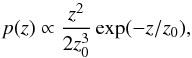 Mathematical equation: \begin{equation} p(z) \propto \frac{z^2}{2 z_0^3} \exp(-z /z_0) , \end{equation}