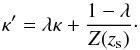 Mathematical equation: \begin{equation} \kappa^\prime = \lambda \kappa + \frac{1- \lambda}{Z(z_{\rm s})} \cdot \end{equation}