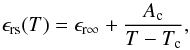 Mathematical equation: \begin{equation} \epsilon_\mathrm{rs}(T) = \epsilon_\mathrm{r\infty} + \frac{A_\mathrm{c}}{T-T_\mathrm{c}} \label{Eq5} , \end{equation}