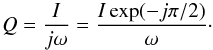 Mathematical equation: \begin{equation} Q = \frac{I}{{j}\omega}= \frac{I\exp(-{j}\pi/2)}{\omega}\cdot \label{Eq13} \end{equation}