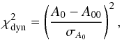 Mathematical equation: \begin{equation} \chidyn = \left( \frac{A_0- A_{00}}{\sigma_{A_0}} \right)^2 \label{eq_chi2a0} , \end{equation}