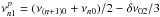 Mathematical equation: \hbox{$\nu^{p}_{n1}=(\nu_{(n+1)0}+\nu_{n0})/2-\delta\nu_{02}/3$}