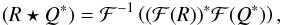 Mathematical equation: \appendix \setcounter{section}{1} \begin{eqnarray} (R \star Q^\ast) = \mathcal{F}^{-1}\left( (\mathcal{F}(R))^\ast \mathcal{F}(Q^\ast)\right), \end{eqnarray}