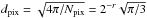 Mathematical equation: \hbox{$ d_{\rm pix} = \sqrt{4\pi /N_{\rm pix}} = 2^{-r}\sqrt{\pi/3}$}