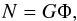 Mathematical equation: \begin{equation} N=G\Phi , \label{eq_flux} \end{equation}