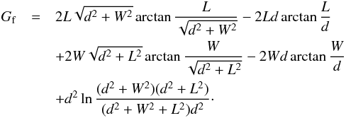 Mathematical equation: \begin{eqnarray} G_\mathrm{f}&=& 2L \sqrt{d^2+W^2}\arctan \dfrac{L}{\sqrt{d^2+W^2}}-2Ld \arctan \dfrac{L}{d} \notag \\ && +2W \sqrt{d^2+L^2} \arctan \dfrac{W}{\sqrt{d^2+L^2}}-2Wd \arctan \dfrac{W}{d} \\ && +d^2 \ln \dfrac{(d^2+W^2)(d^2+L^2)}{(d^2+W^2+L^2)d^2}\cdot\notag \end{eqnarray}