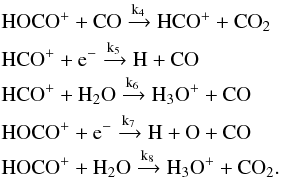 Mathematical equation: \begin{eqnarray*} &&\rm HOCO^+ + CO \xrightarrow{k_4} HCO^+ + CO_2\\ &&\rm HCO^+ + e^- \xrightarrow{k_5} H + CO\\ &&\rm HCO^+ + H_2O \xrightarrow{k_6} H_3O^+ + CO\\ &&\rm HOCO^+ + e^- \xrightarrow{k_7} H + O + CO\\ &&\rm HOCO^+ + H_2O \xrightarrow{k_8} H_3O^+ + CO_2. \end{eqnarray*}