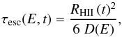 Mathematical equation: \begin{equation} \label{tauesc} \tau_{\rm esc} (E, t) = \frac{\RHii(t)^{2}}{6 \; D(E)} , \end{equation}