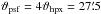 Mathematical equation: \hbox{$\vartheta_\mathrm{psf}=4\vartheta_\mathrm{hpx}=27\farcm5$}