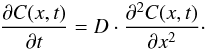 \begin{eqnarray} \frac{\partial C(x,t)}{\partial t}=D \cdot \frac{\partial^{2} C(x,t)}{\partial x^{2}}\cdot \label{fick2} \end{eqnarray}