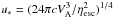 Mathematical equation: \hbox{$u_*=(24\pi cV_\mathrm{A}^3/\eta _\mathrm{esc}^2)^{1/4}$}