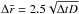 Mathematical equation: \hbox{$\Delta \bar{r} = 2.5 \sqrt{\Delta t D}$}