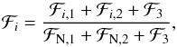 Mathematical equation: \begin{eqnarray*} {\cal F}_{i} = \frac{{\cal F}_{i,1} + {\cal F}_{i,2} + {\cal F}_3}{ {\cal F}_{\rm N,1} + {\cal F}_{\rm N,2}+ {\cal F}_3}, \end{eqnarray*}