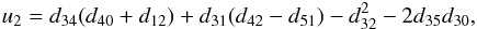 Mathematical equation: \appendix \setcounter{section}{1} \begin{eqnarray*} u_2 = d_{34}(d_{40} + d_{12}) + d_{31}(d_{42} - d_{51}) - d^2_{32} - 2d_{35}d_{30}, \end{eqnarray*}