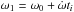Mathematical equation: \hbox{$\omega_{\rm 1} = \omega_0 + \dot{\omega}t_i$}