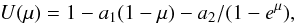 Mathematical equation: \begin{eqnarray*} U(\mu) = 1 - a_1(1-\mu) - a_2/(1-e^{\mu}), \end{eqnarray*}