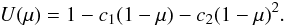 Mathematical equation: \begin{eqnarray*} U(\mu) = 1- c_1(1-\mu) - c_2(1-\mu)^2. \end{eqnarray*}