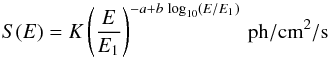 Mathematical equation: \begin{equation} S(E) = K \left(\dfrac{E}{E_1}\right)^{-a+b\,\log_{10}(E/E_1)}\,\mathrm{ph/cm^2/s} \end{equation}