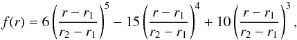 Mathematical equation: \begin{equation} f(r) = 6 \left(\frac{r - r_1}{r_2 - r_1}\right)^5 - 15\left(\frac{r-r_1}{r_2-r_1}\right)^4+10\left(\frac{r-r_1}{r_2-r_1}\right)^3, \end{equation}