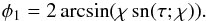 Mathematical equation: \begin{eqnarray} \phi_1 = 2\arcsin(\chi\,{\rm sn}(\tau;\chi)). \label{eq:4.17} \end{eqnarray}