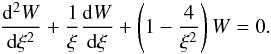 Mathematical equation: \begin{eqnarray} \frac{{\rm d}^2 W}{{\rm d}\xi^2} + \frac1\xi\frac{{\rm d}W}{{\rm d}\xi} + \left(1 - \frac4{\xi^2}\right)W = 0. \label{eq:22} \end{eqnarray}