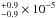 Mathematical equation: \hbox{$^{+0.9}_{-0.9} \times 10^{-5}$}