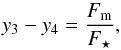 Mathematical equation: \begin{equation} y_3 - y_4 = \frac{F_\mathrm{m}} {F_\star} , \end{equation}